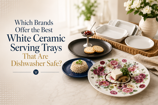 Which Brands Offer the Best White Ceramic Serving Trays That Are Dishwasher Safe?