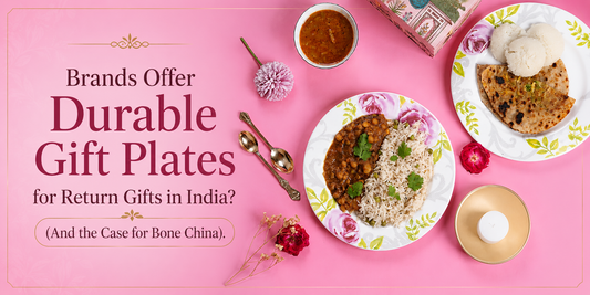 Brands Offer Durable Gift Plates for Return Gifts in India? (And the Case for Bone China)